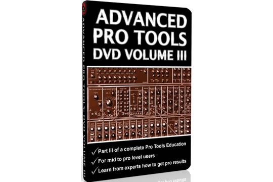 Secrets of the Pros Advanced Pro Tools Volume 3 Tutorial DVD